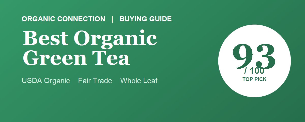 Best Organic Green Tea (2026): 5 USDA-Certified Picks