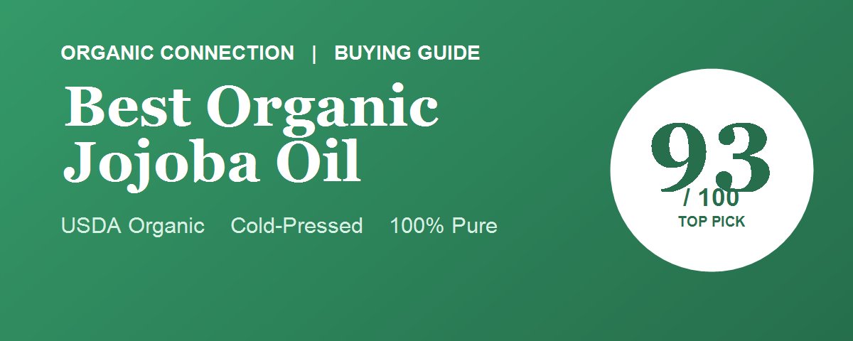 Best Organic Jojoba Oil (2026): 5 Cold-Pressed, USDA-Certified Picks