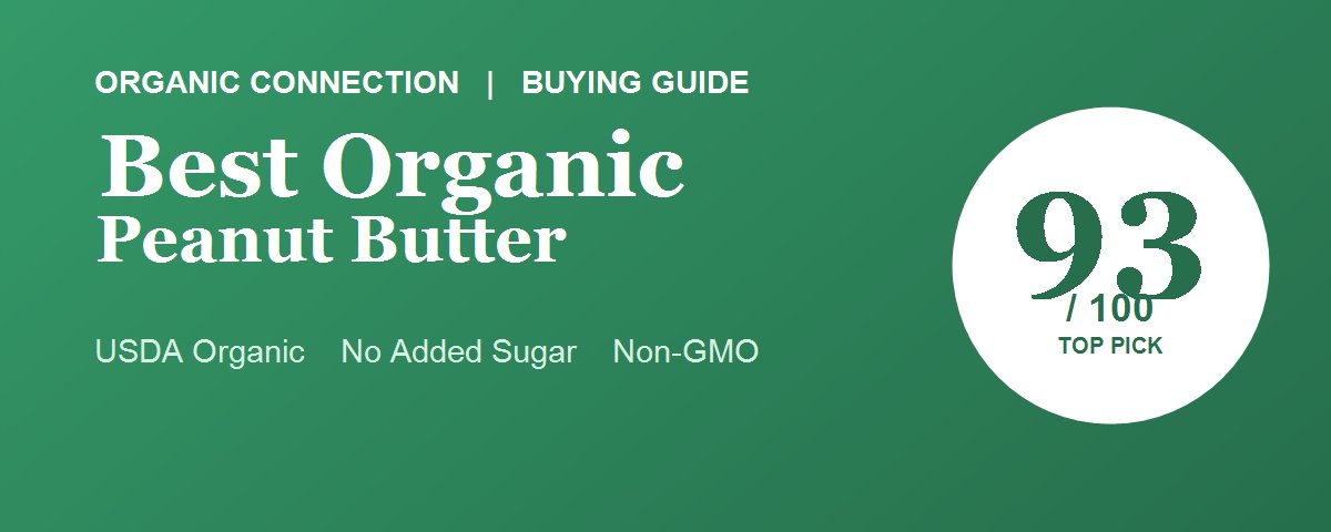 Best Organic Peanut Butter (2026): 5 USDA-Certified Picks