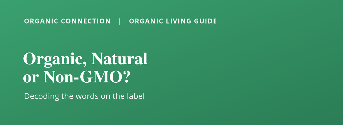 Organic vs natural vs non-gmo
