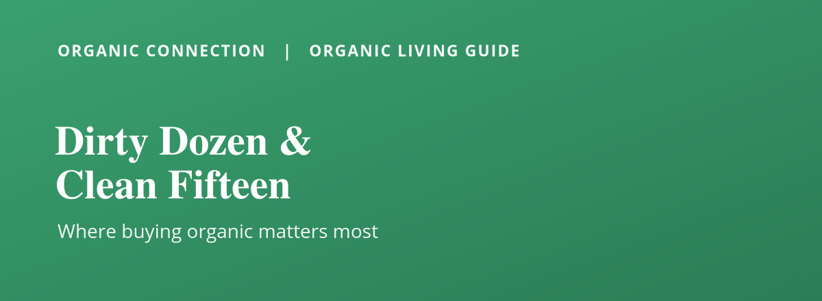 The dirty dozen and clean fifteen