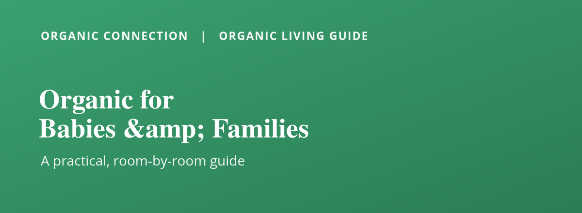 Switching to organic for babies and families