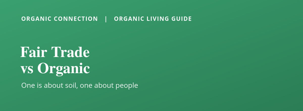 Fair trade vs organic